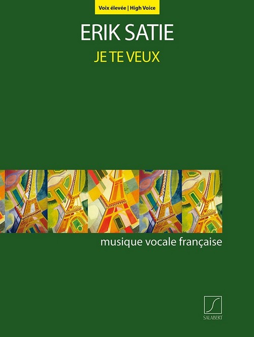 Je te veux (High Voice): pour voix élevée et piano (ton original / original key. High Voice and Piano. 9790048061804