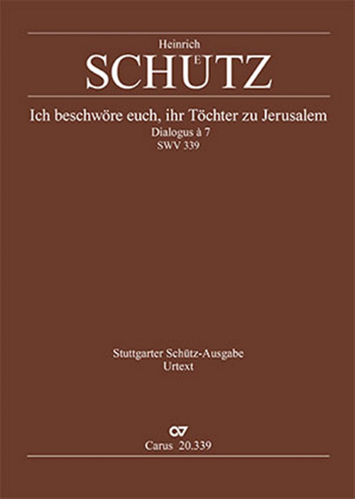 Ich beschwöre euch, ihr Töchter zu Jerusalem: Dialogus à 7 SWV 339, SSSSATB and Basso Continuo. 9790007293734