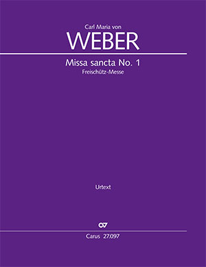 Missa sancta No. 1 E-flat major: Freischütz-Messe, WeV A.2 (Urtext), for Soloists, SATB and Chamber Orchestra, Vocal Score. 9790007188955