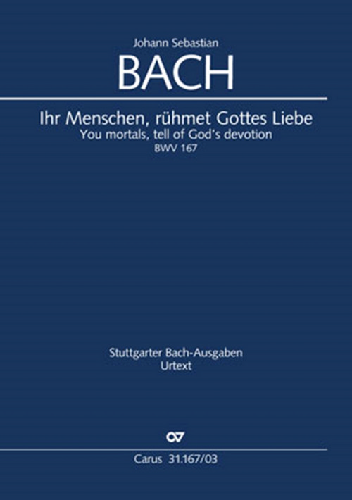 You Mortals, Tell of God's Devotion: Cantate for the Feast of John the Baptist, BWV 167, Soli SATB, SATB and Oboe, Clarinet, 2 Violins, Viola and BC, Vocal Score