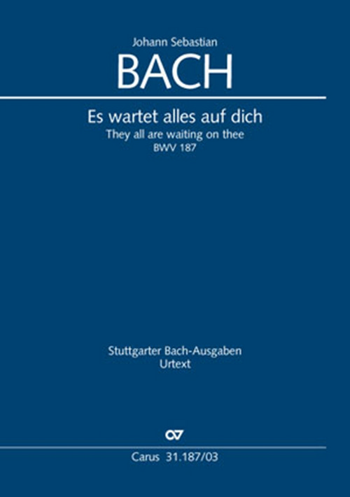 They Are All Waiting on Thee, BWV 187: Cantata for the 7th Sunday after Trinity, Soli SAB, SATB, 2 Oboes, 2 Violins, Viola and Basso Continuo, Vocal Score. 9790007182946