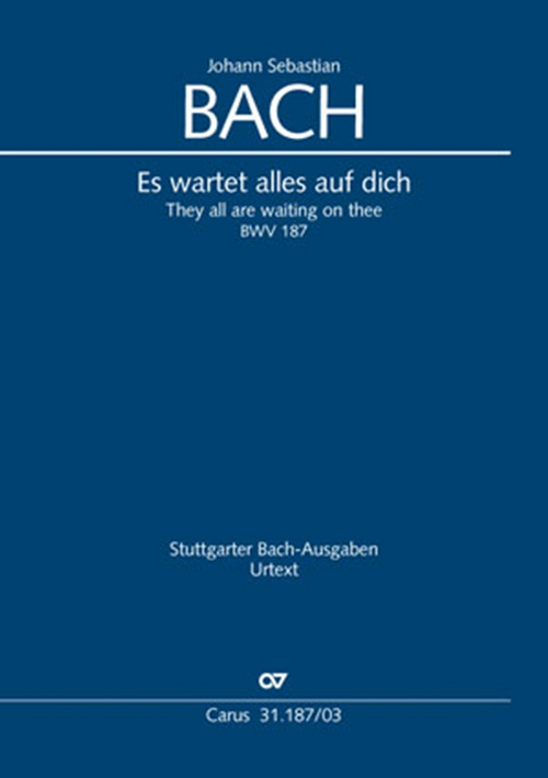 They Are All Waiting on Thee, BWV 187: Cantata for the 7th Sunday after Trinity, Soli SAB, SATB, 2 Oboes, 2 Violins, Viola and Basso Continuo, Vocal Score