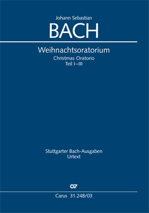 Weihnachtsoratorium, Teile I-III: Kantaten I-III, Soloists, Mixed Choir and Orchestra, Vocal Score