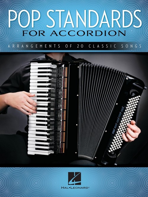 Pop Standards for Accordion: Arrangements of 20 Classic Songs. 9781540014481