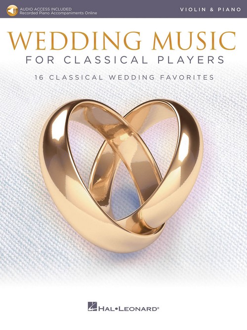 Wedding Music for Classical Players, Violin: With Online Accompaniments, Violin and Piano. 9781540020406