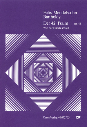 Der 42. Psalm op. 42: Wie der Hirsch schreit, MWV A 15, Mixed Choir and Ensemble, Vocal Score
