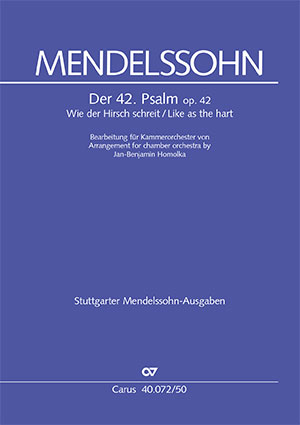 Der 42. Psalm op. 42: Wie der Hirsch schreit, MWV A 15, Mixed Choir and Ensemble, Score