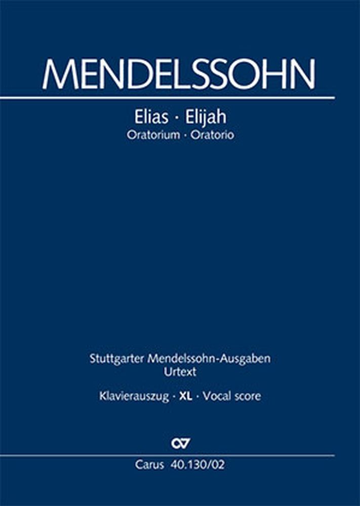 Elias Op. 70: Ein Oratorium nach Worten des Alten Testaments, Soloists, Mixed Choir and Orchestra, Vocal Score. 9790007187835