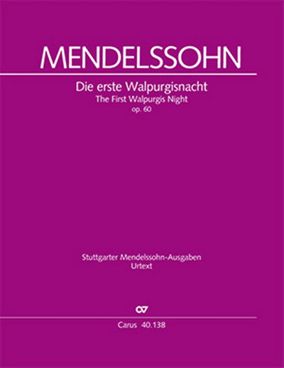 The First Walpurgis Night. A Poem by Goethe: Ballad for Chorus and Orchestra, MWV D 3, Vocal Score