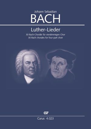 Luther-Lieder: 30 Bach-Choräle für vierstimmigen Chor = Bach chorales for four-part choir