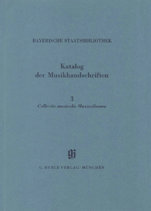 Bayerische Staatsbibliothek, München, Band 3: Collectio musicalis Maxilianea