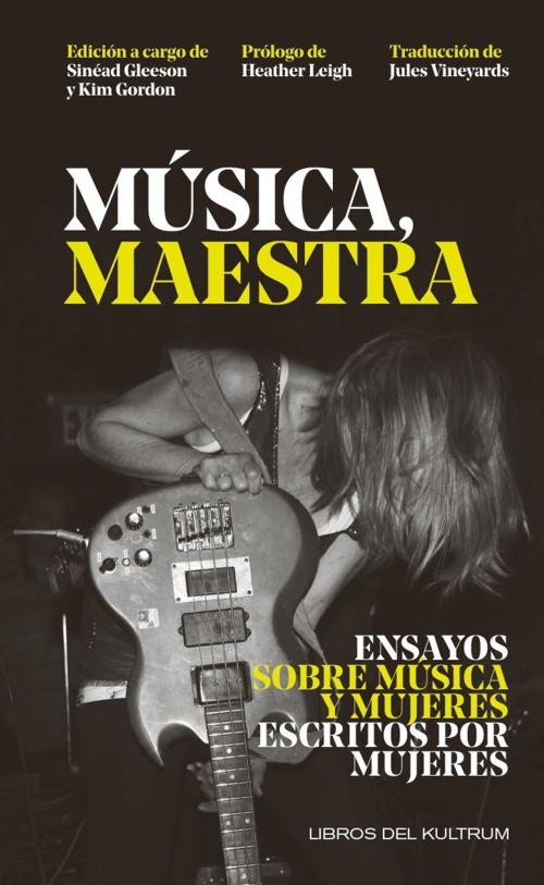 Música, maestra: Ensayos sobre música y mujeres escritos por mujeres. 9788418404214