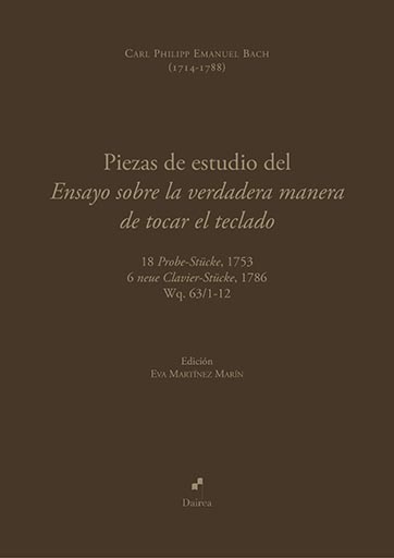 Piezas de estudio del Ensayo sobre la verdadera manera de tocar el teclado: 18 Probe-Stücke, 1753. 6 neue Clavier-Stücke, 1786, Wq. 63/1-12. 9788412326574