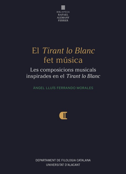 El "Tirant lo Blanc" fet música: Les composicions musicals inspirades en el "Tirant lo Blanc"