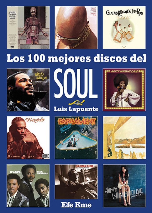 Libros · Los 100 mejores discos del soul · Lapuente, Luis: Efe Eme  -978-84-95749-47-5 · El Argonauta. La librería de la música.