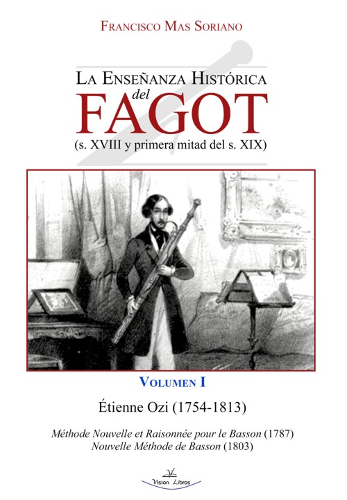 La Enseñanza Histórica del Fagot (s. XVIII y primera mitad del s. XIX) Volumen I. 9788419310552