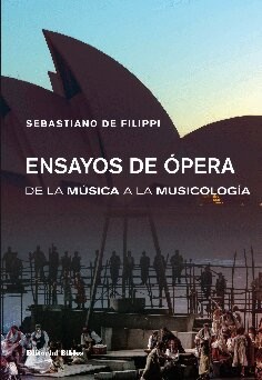 Ensayos de ópera. De la música a la musicología