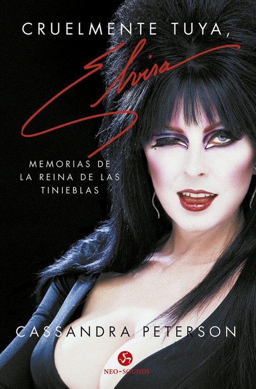 Cruelmente tuya, Elvira. Memorias de la reina de las tinieblas. 9788415887829