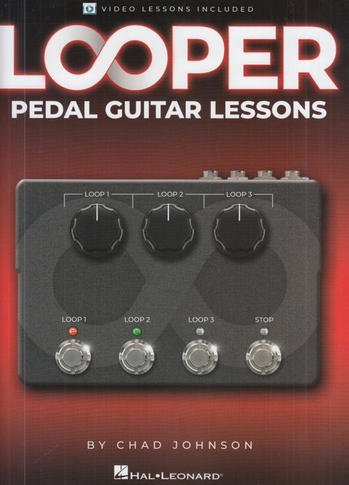 Looper Pedal Guitar Lessons: Book with Video Lessons Included
