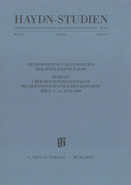 Retrospektive und Innovation. Der späte Joseph Haydn. Band X, Heft 3/4. Bericht über den Internationalen musikwissenschaftl. Kongress 2009