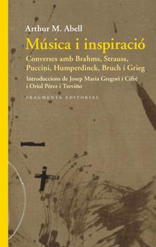 Música i inspiració. Converses amb Brahms, Strauss, Puccini, Humperdinck, Bruch i Grieg