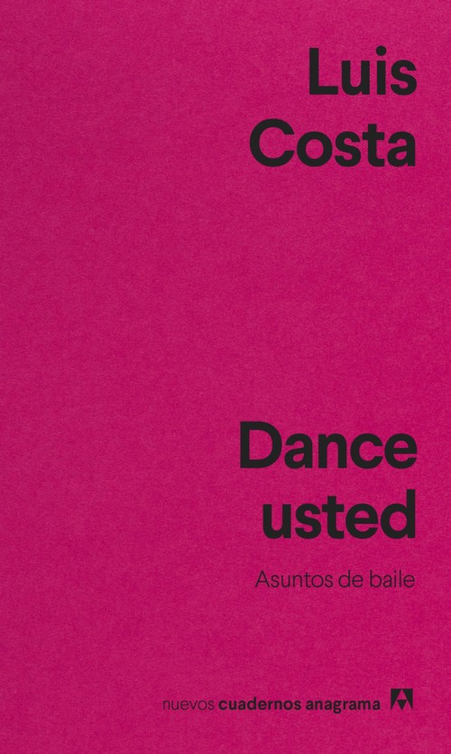 Dance usted. Asuntos de baile. 9788433916655