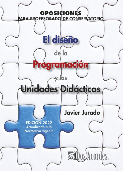 El diseño de la Programación y las Unidades Didácticas. Oposiciones para profesorado de Conservatorio