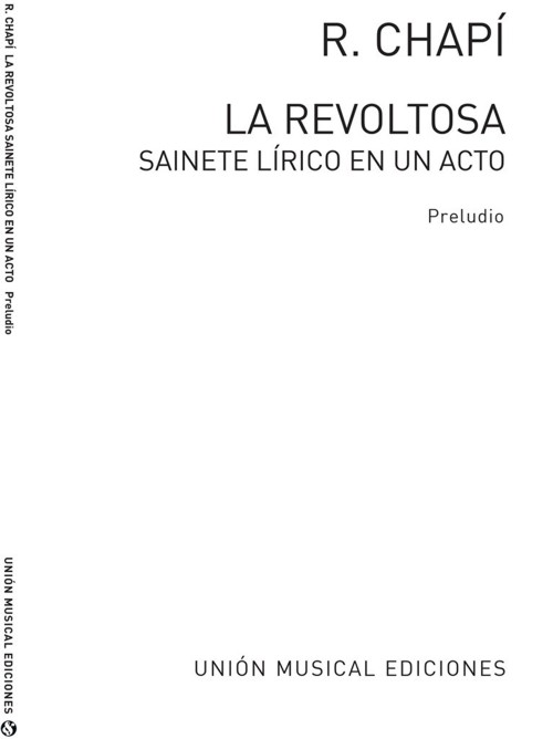 Preludio de La Revoltosa, Sainete lírico en un acto. Reducción para piano