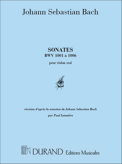 Sonates pour violon seul (Les 6 BWV 1001-1006)