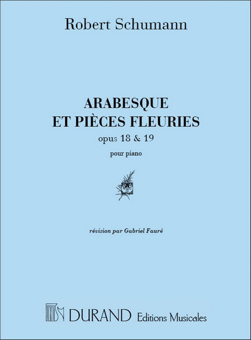 Arabesques & Pieces fleuries, pour piano