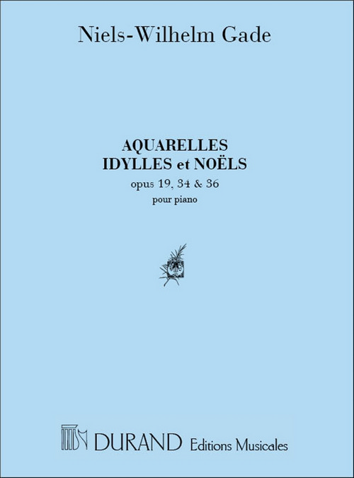 Aquarelles, Idylles, Noels, pour piano