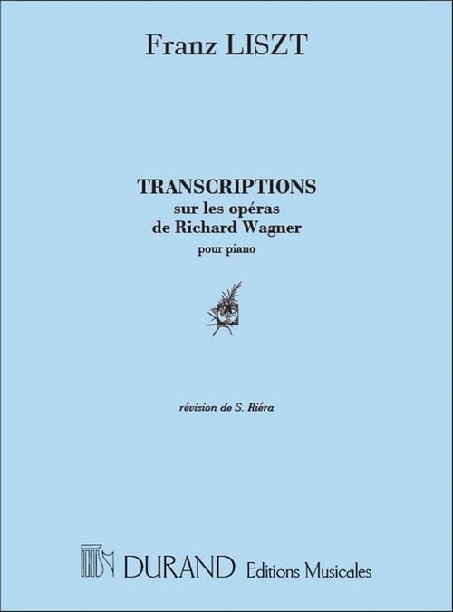 Transcriptions sur les opéras de Richard Wagner, pour piano