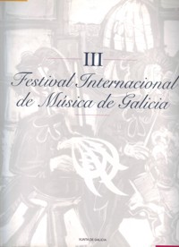 III Festival Internacional de Música de Galicia. 9788445330982 III Festival Internacional de Música de Galicia. 9788445330982