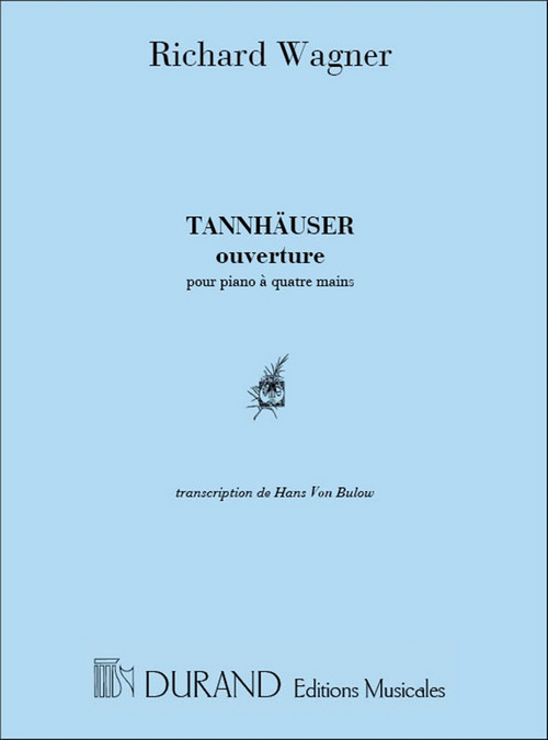 Tannhauser: Ouverture, pour piano à quatre mains, transcription de Hans von Bullow. 9790044007288