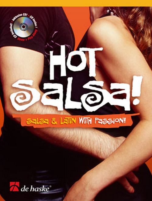 Hot Salsa!: Salsa & Latin with Passion!, for Alto and Tenor Saxophone