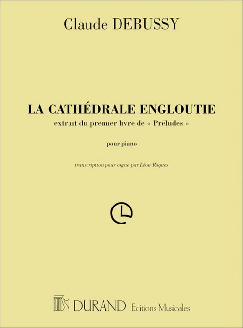 La cathédrale engloutie, transcription pour orgue. 9790044012657