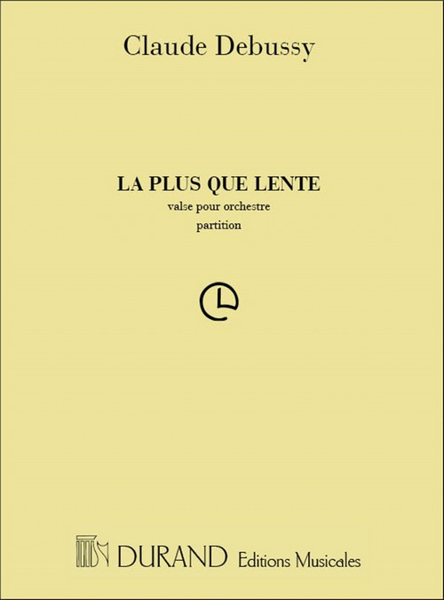 La plus que lente, valse pour orchestre, partition