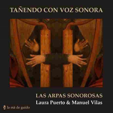 Tañendo con voz sonora - Las Arpas Sonorosas (Laura Puerto y Manuel Vilas). 102101