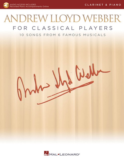 Andrew Lloyd Webber for Classical Players: 10 Songs from 6 Musicals, Clarinet and Piano. 9781540026439