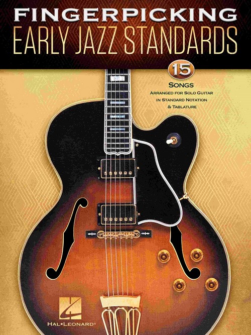 Fingerpicking Early Jazz Standards: 15 Songs Arranged for Solo Guitar in Standard Notation & Tablature