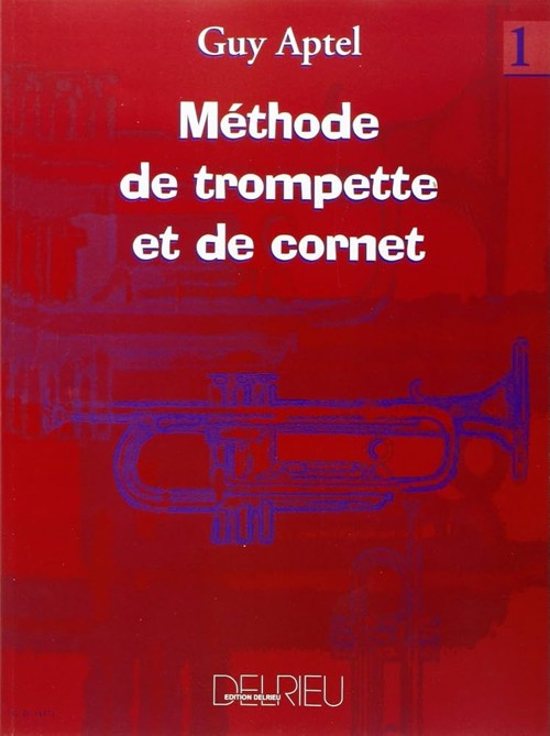 Méthode de trompette et cornet, vol. 1 = Method of trumpet and cornet, vol. 1. 9790231709186