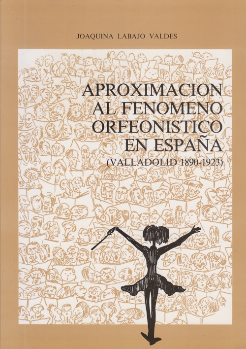 Aproximación al fenómeno orfeonístico en España (Valladolid, 1890-1923)