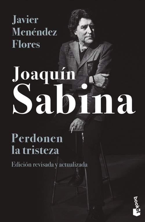 Joaquín Sabina: perdonen la tristeza. 9788448033828