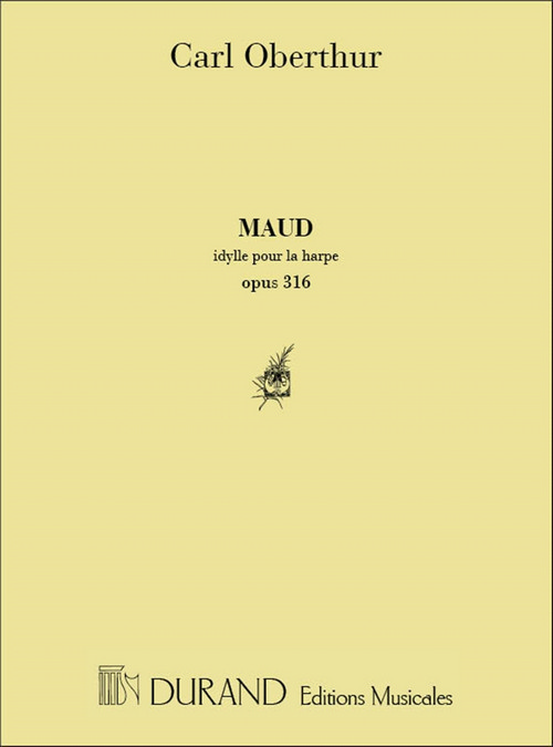 Maud, idylle pour la harpe, opus 316. 9790044023479 Maud, idylle pour la harpe, opus 316. 9790044023479