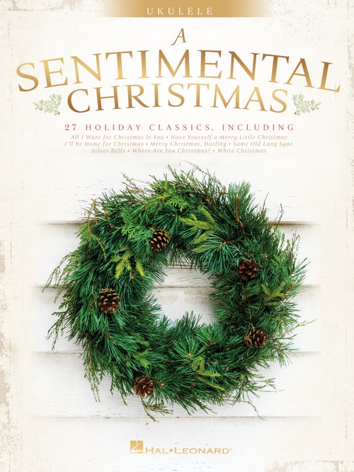 A Sentimental Christmas: for Ukulele. 9781540029140