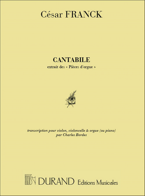 Cantabile, extrait de Pièces d'orgue, transcription pour violon, violoncelle et orgue (ou piano). 9790044023905