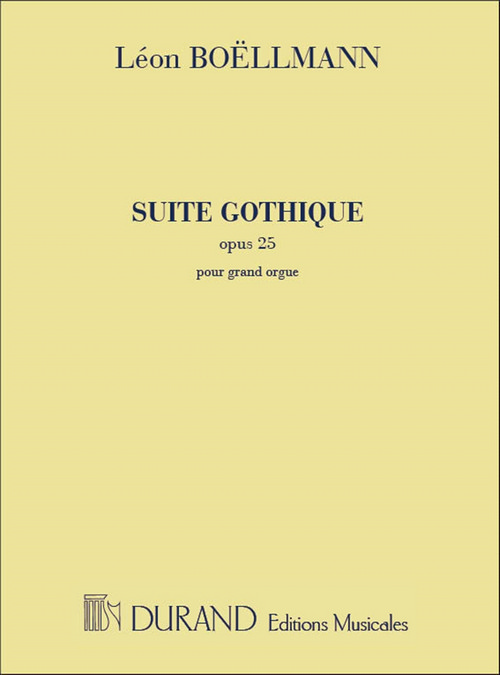 Suite gothique, Opus 25, pour orgue