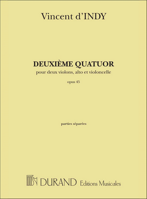 Deuxième quatuor, Opus 45, pour deux violons, alto et violoncelle, parties separées