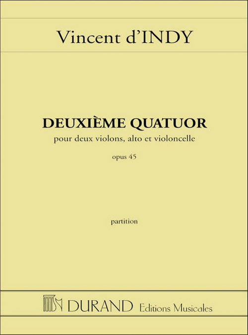 Deuxième quatuor, Opus 45, pour deux violons, alto et violoncelle, partition