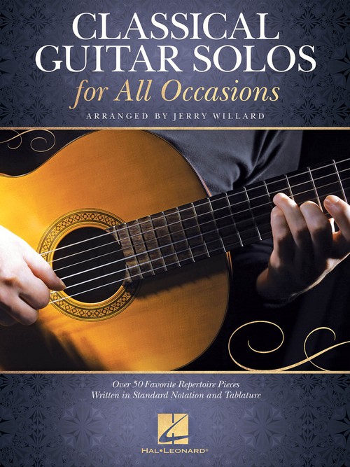 Classical Guitar Solos for All Occasions: Over 50 Favorite Repertoire Pieces Written in Standard Notation and Tablature